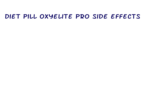 diet pill oxyelite pro side effects