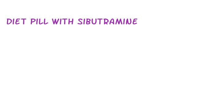 diet pill with sibutramine