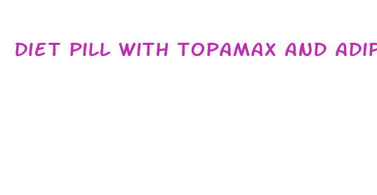 diet pill with topamax and adipex