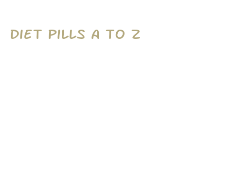 diet pills a to z