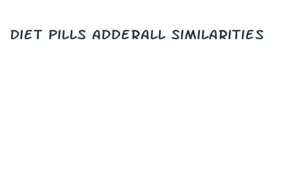 diet pills adderall similarities