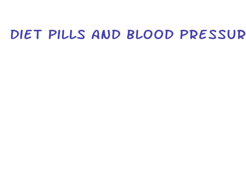 diet pills and blood pressure medication