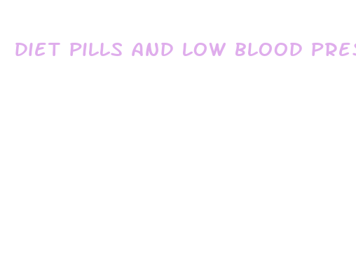 diet pills and low blood pressure