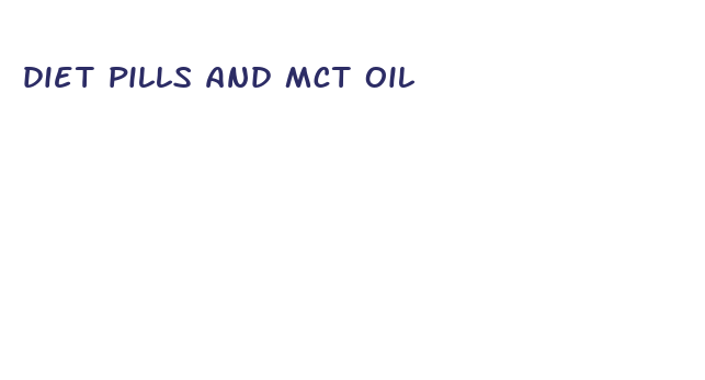 diet pills and mct oil