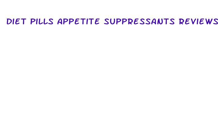 diet pills appetite suppressants reviews