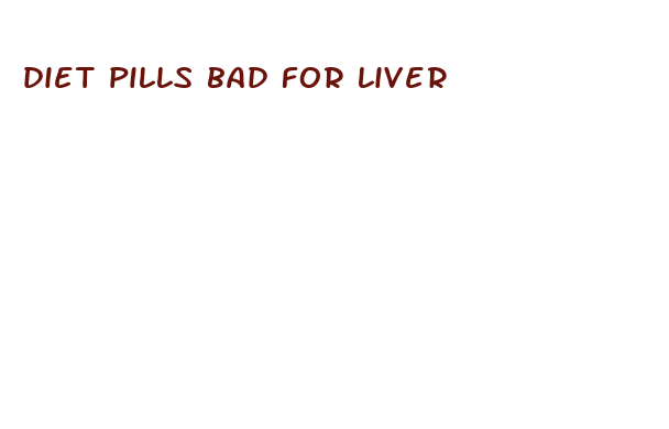 diet pills bad for liver