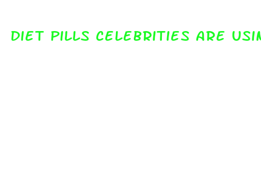 diet pills celebrities are using