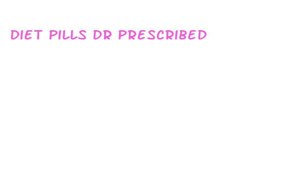 diet pills dr prescribed