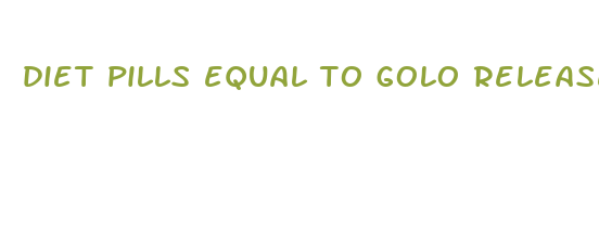 diet pills equal to golo release pills