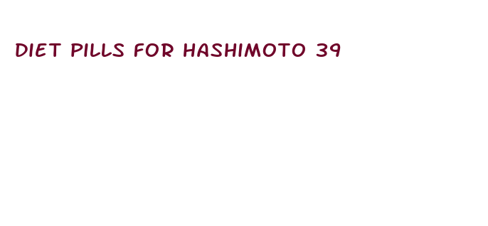 diet pills for hashimoto 39