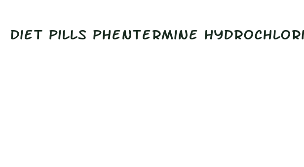 diet pills phentermine hydrochloride