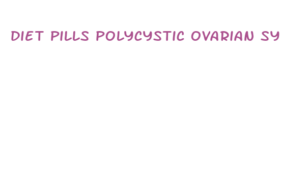 diet pills polycystic ovarian syndrome