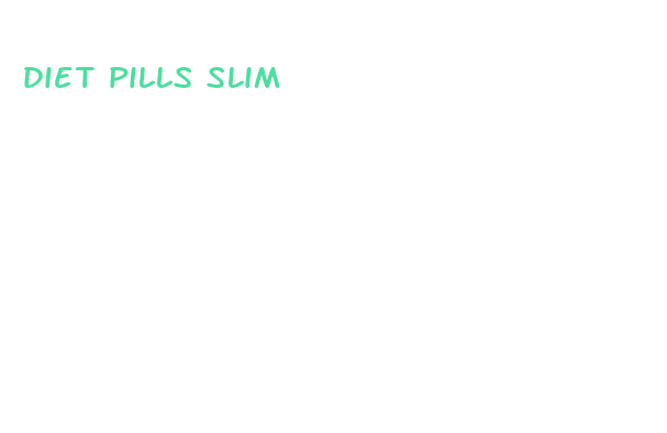 diet pills slim