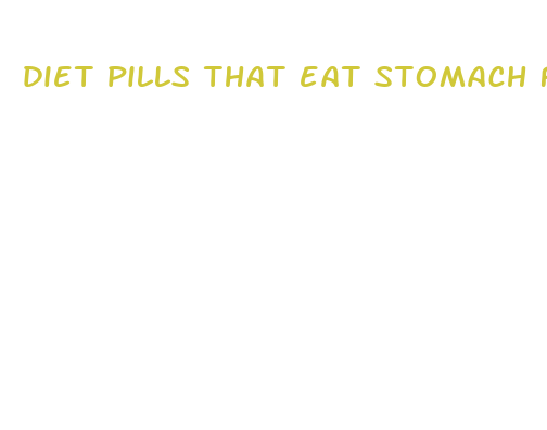 diet pills that eat stomach fat