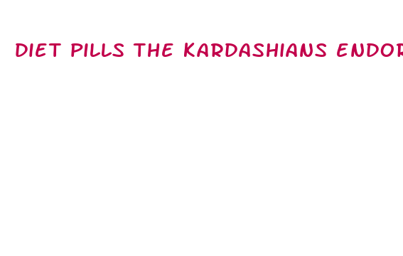 diet pills the kardashians endorse