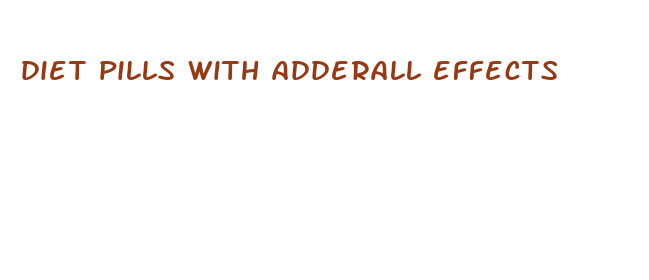 diet pills with adderall effects