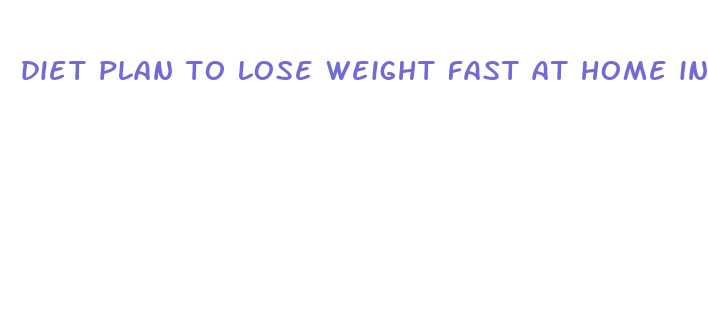 diet plan to lose weight fast at home in hindi