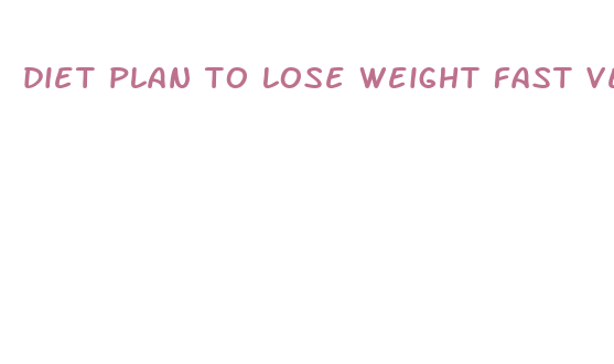 diet plan to lose weight fast vegetarian