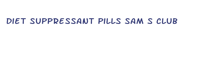 diet suppressant pills sam s club