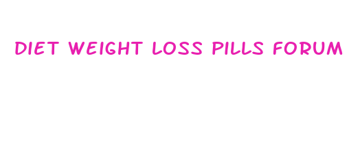 diet weight loss pills forum