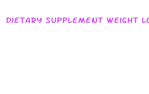 dietary supplement weight loss manufacturer