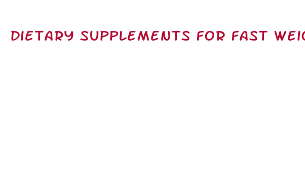 dietary supplements for fast weight loss