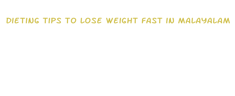 dieting tips to lose weight fast in malayalam