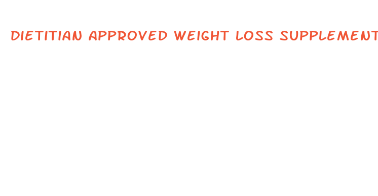 dietitian approved weight loss supplement