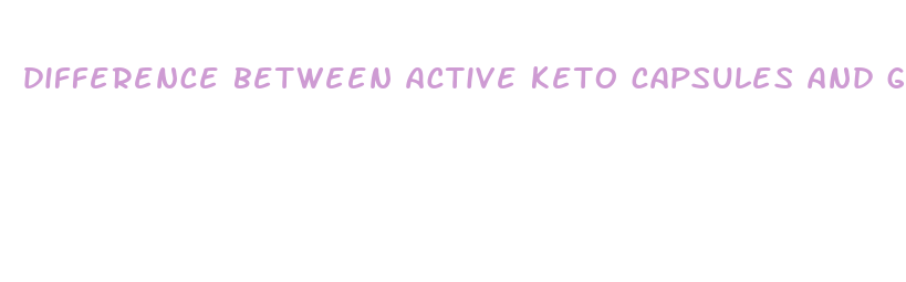 difference between active keto capsules and gummies