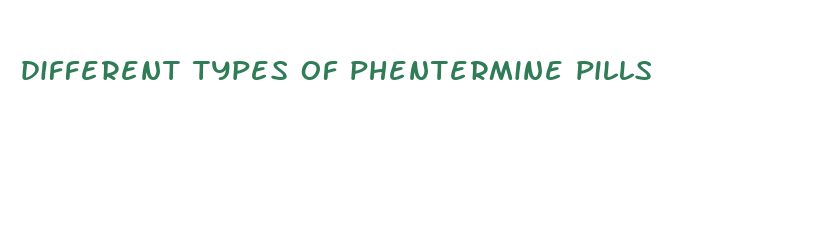 different types of phentermine pills