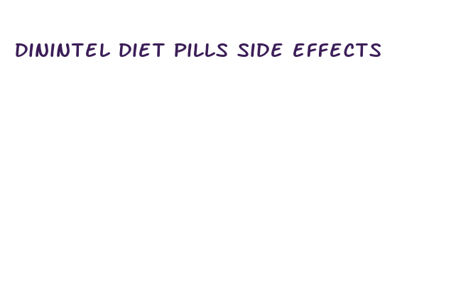 dinintel diet pills side effects