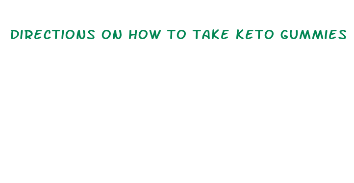 directions on how to take keto gummies