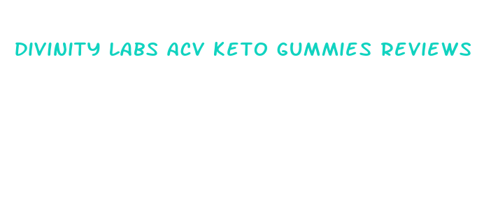 divinity labs acv keto gummies reviews