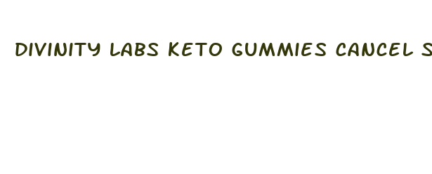 divinity labs keto gummies cancel subscription phone number usa