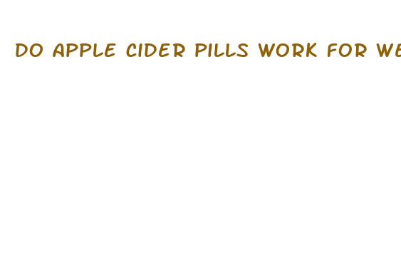 do apple cider pills work for weight loss