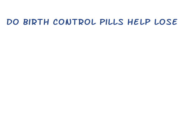 do birth control pills help lose weight