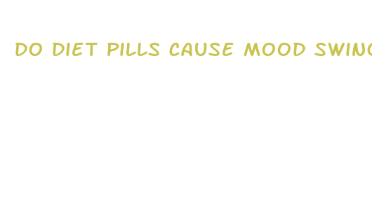 do diet pills cause mood swings