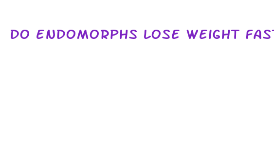 do endomorphs lose weight fast