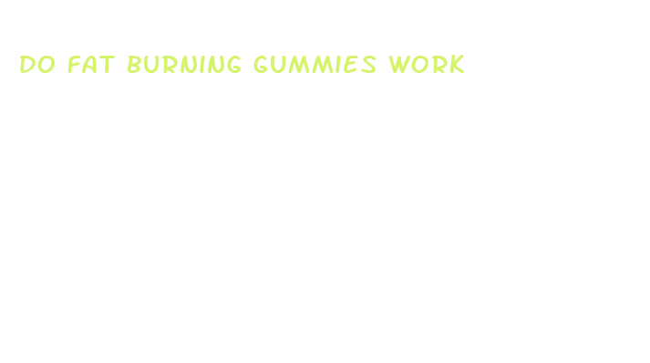 do fat burning gummies work