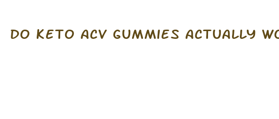 do keto acv gummies actually work