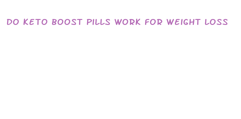 do keto boost pills work for weight loss