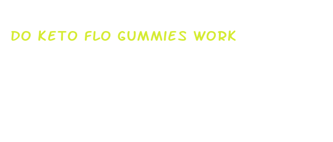 do keto flo gummies work