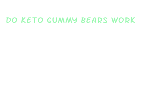 do keto gummy bears work