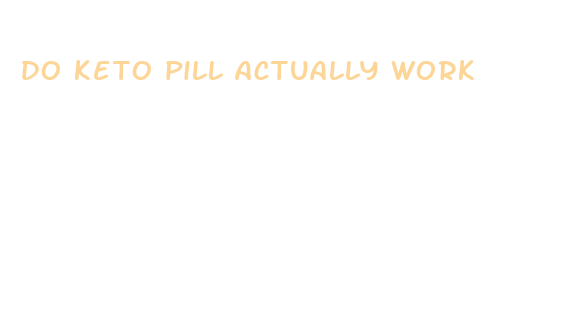 do keto pill actually work