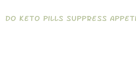 do keto pills suppress appetite