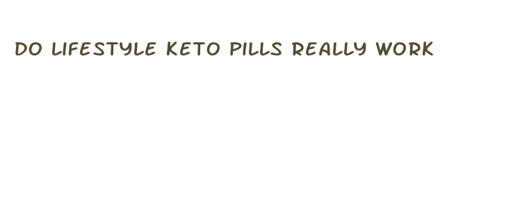 do lifestyle keto pills really work