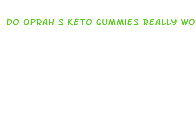 do oprah s keto gummies really work