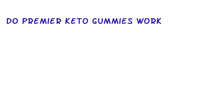 do premier keto gummies work