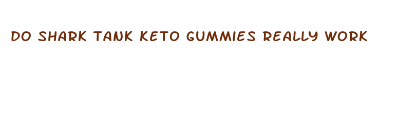 do shark tank keto gummies really work