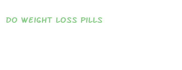 do weight loss pills